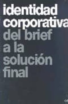 identidad corporativa: del brief a la solucion final-9788425220746