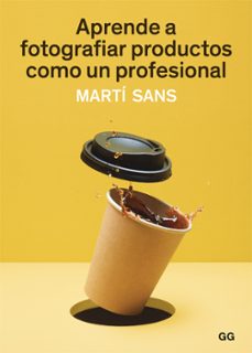 aprende a fotografiar productos como un profesional (ebook)-marti sans-9788425231346