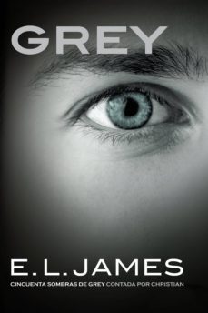grey («cincuenta sombras» contada por christian grey 1) (ebook)-e.l. james-9788425393846