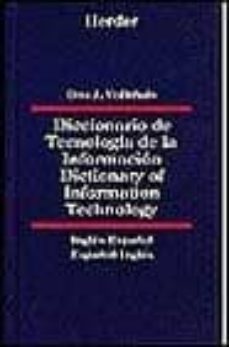 diccionario de la tecnologia de la informacion - dictionary of in formation techn-otto j. vollnhals-9788425420146