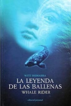 la leyenda de las ballenas (whale rider)-witi ihimaera-9788426133946