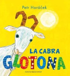 la cabra glotona-petr horacek-9788426143846