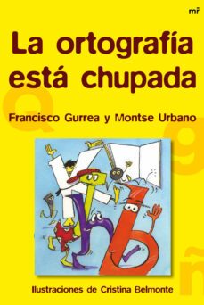 la ortografia esta chupada-9788427026346