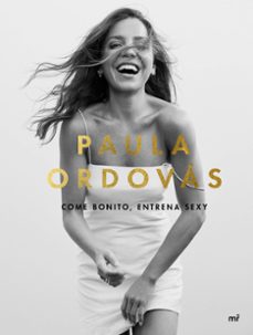 come bonito, entrena sexy-paula ordovas-9788427047846