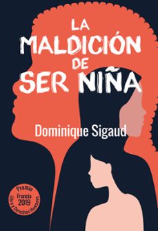la maldicion de ser niña-dominique sigaud-9788427146846