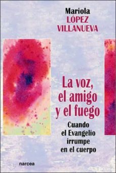 la voz, el amigo, el fuego (ebook)-mariola lopez villanueva-9788427711846