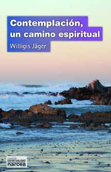 contemplacion un camino espiritual-willi jager-9788427713246