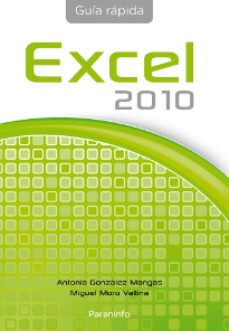 guia rapida excel 2010-antonia gonzalez mangas-miguel moro vallina-9788428333146