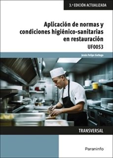 uf0053 aplicacion de normas y condiciones higienico-sanitarias en restauracion (2ª ed.)-jesus felipe gallego-9788428365246