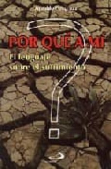 ¿por que a mi? el lenguaje sobre el sufrimiento-9788428516846