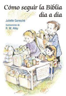 como seguir la biblia dia a dia-juliette garesche-9788428543446