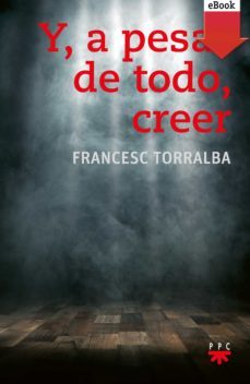 y, a pesar de todo, creer (ebook)-francesc torralba-9788428833646