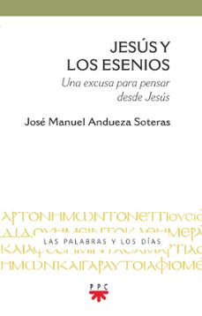 jesus y los esenios-jose manuel andueza-9788428834346