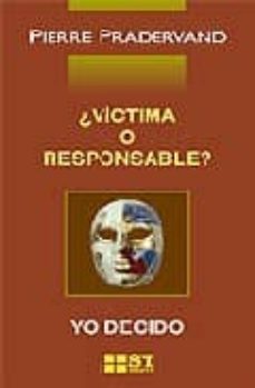 ¿victima o responsable? yo decido-9788429317046