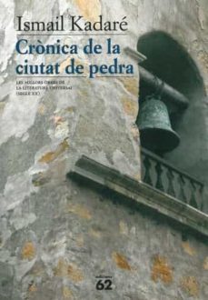 cronica de la ciutat de pedra-ismail kadare-9788429747546