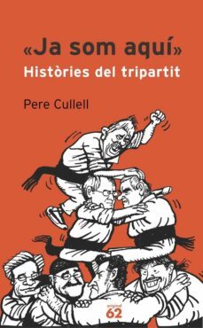 ja som aqui: histories del tripartit-9788429757446