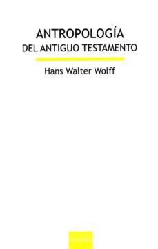 antropologia del antiguo testamento-hans walter wolff-9788430119646