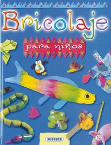 bricolaje para niños-catherine lafarge-remy lafarge-9788430583546
