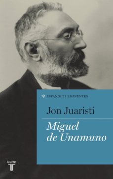miguel de unamuno (ebook)-jon juaristi-9788430601646