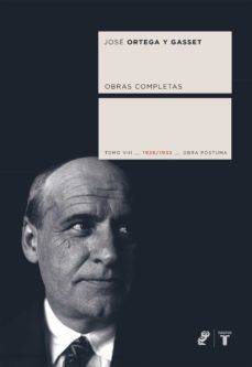 obras completas. tomo viii (1926/1932) [obra postuma] (ebook)-jose ortega y gasset-9788430619146