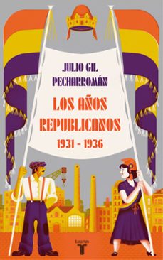 los años republicanos (1931-1936)-9788430624546