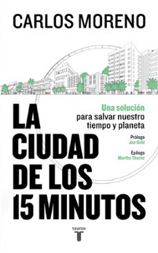 la ciudad de los 15 minutos-carlos moreno-9788430628346