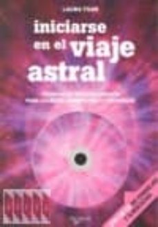 iniciarse en el viaje astral: tecnicas de desdoblamiento para sal ir del cuerpo fisico y regresar (incluye cd)-9788431540746