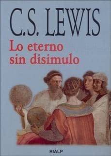 lo eterno sin disimulo-c.s. lewis-9788432132346