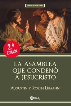 la asamblea que condeno a jesucristo-augustin lemann-joseph lemann-9788432173646