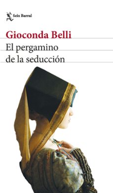 el pergamino de la seducción-gioconda belli-9788432241246
