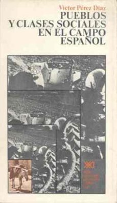 pueblos y clases sociales en el campo español-victor perez diaz-9788432301346