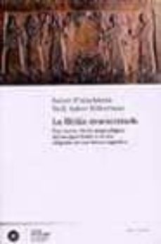 la biblia desenterrada: una nueva vision arqueologica del antiguo israel y de los origenes de sus textos sagrados-israel finkelstein-neil asher silberman-9788432311246