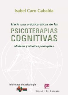 hacia una practica eficaz de las psicoterapias cognitivas (ebook)-isabel caro gabalda-9788433035646