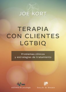 terapia con clientes lgtbiq. problemas clinicos y estrategias de tratamiento-joe kort-9788433039446