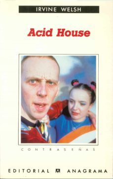 acid house (2ª ed.)-irvine welsh-9788433923646