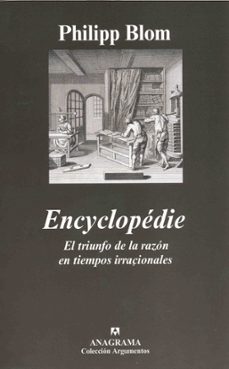 encyclopedie: el triunfo de la razon en tiempos irracionales-9788433962546