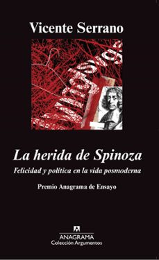 la herida de spinoza (ganador premio anagrama de ensayo 2011)-vicente serrano marin-vicente serrano-9788433963246