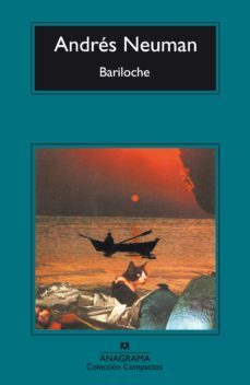 bariloche (finalista premio herralde 1999) (2ª ed.)-andres neuman-9788433973146