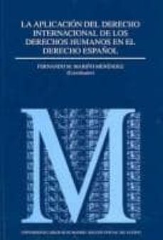 aplicacion del derecho internacional de los derechos humanos en e l derecho español-9788434018846