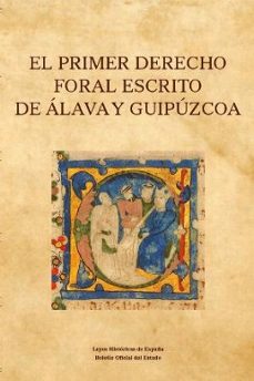 el primer derecho foral escrito de alava y guipuzcoa-9788434025646