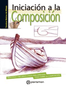 iniciacion a la composicion: principios y recursos utiles para aprender todo sobre la composicion-9788434214446