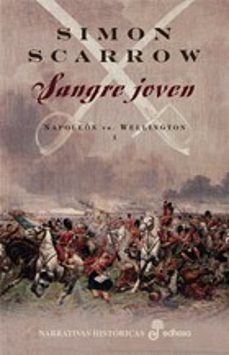 sangre joven (napoleon vs wellington i)-simon scarrow-9788435061346