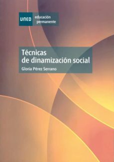 tecnicas de dinamizacion social-gloria perez serrano-9788436250046