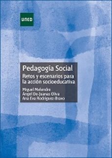 pedagogia social. retos y escenarios para la accion socioeducativ a-miguel melendro estefania-9788436273946