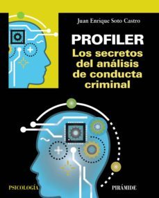profiler. los secretos del analisis de conducta criminal (ebook)-juan enrique soto castro-9788436841046