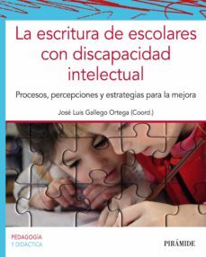la escritura de escolares con discapacidad intelectual (ebook)-jose luis gallego ortega-9788436847246