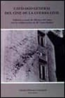 catalogo general del cine de la guerra civil-alfonso del amo garcia-9788437614946