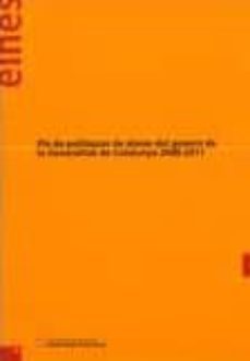 pla de politiques de dones del govern de la generalitat de catalu nya 2008-2011-9788439378846