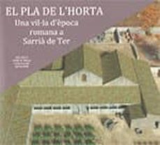 el pla de l'horta. una vil·la d'epoca romana a sarria de ter-ana costa-9788439398646