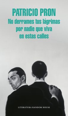 no derrames tus lagrimas por nadie que viva en estas calles-9788439731146